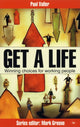 Book cover of: Get a Life!. By: Paul Valler
