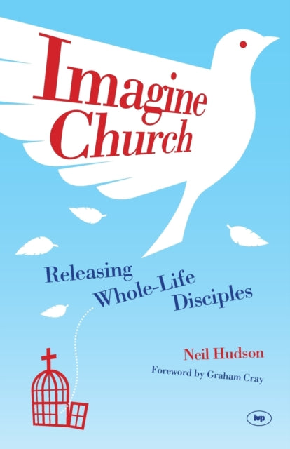 Book cover of: Imagine Church. By: Neil Hudson