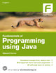 Book cover of: Fundamentals of Programming using Java. By: Edward Currie