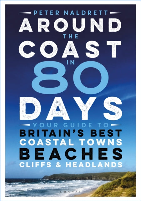 Book cover of: Around the Coast in 80 Days. By: Peter Naldrett