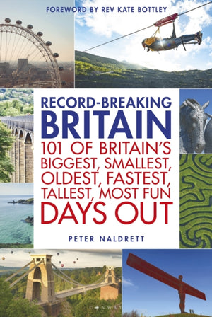 Record-breaking Britain, 101 of Britain's biggest, smallest, oldest, fastest, tallest, most fun days out