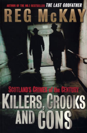 Killers, Crooks and Cons