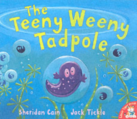 The Teeny Weeny Tadpole