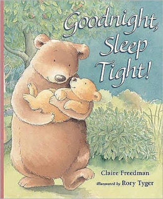 Book cover of: Goodnight, Sleep Tight. By: Claire Freedman
