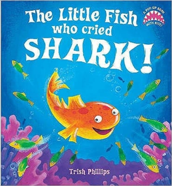 Book cover of: Little Fish Who Cried Shark!
