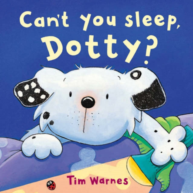 Book cover of: Can't You Sleep, Dotty?. By: Tim Warnes