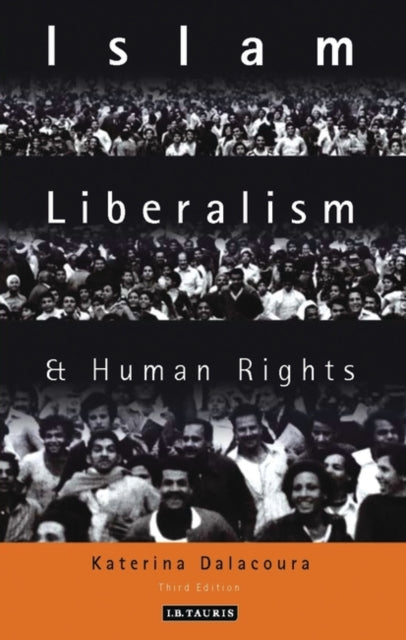 Book cover of: Islam, Liberalism and Human Rights. By: Katerina Dalacoura