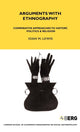 Book cover of: Arguments with Ethnography. By: Loan M. Lewis