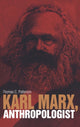 Book cover of: Karl Marx, Anthropologist. By: Thomas C. Patterson, Thomas Carl Patterson