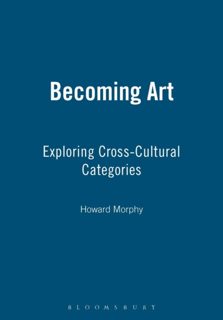 Book cover of: Becoming Art. By: Howard Morphy
