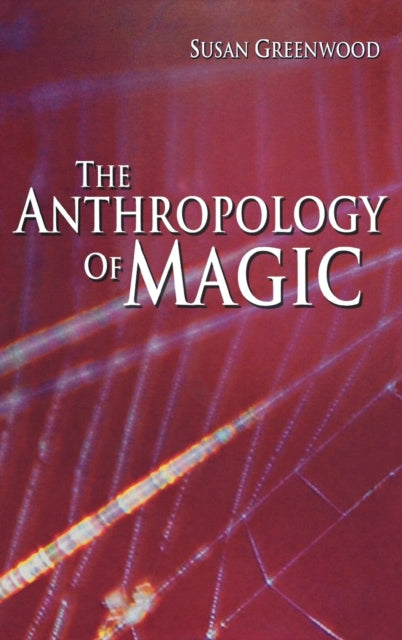 Book cover of: Anthropology of Magic. By: Susan Greenwood