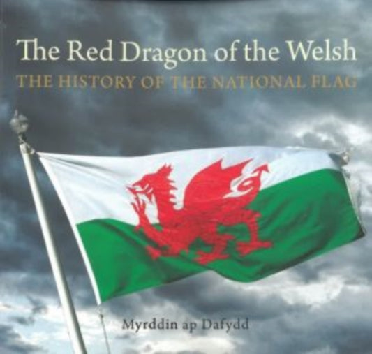 Book cover of: RED DRAGON OF THE WELSH. By: Myrddin ap Dafydd