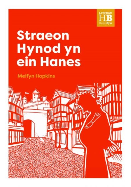 Book cover of: Llyfrau Hanes Byw: Straeon Hynod yn ein Hanes