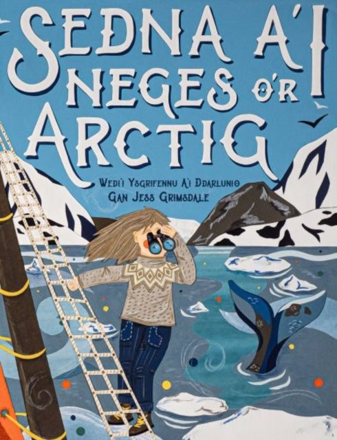 Book cover of: Sedna a'i Neges o'r Arctig. By: Jess Grimsdale