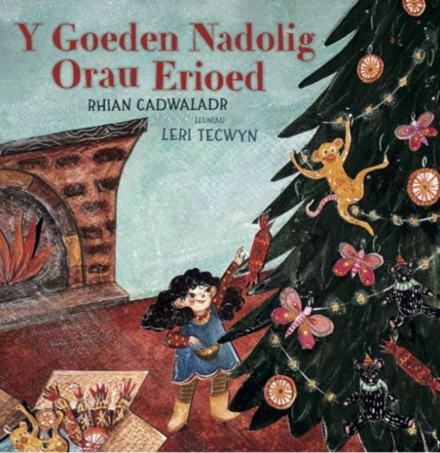 Book cover of: Y Goeden Nadolig Orau Erioed. By: Rhian Cadwaladr