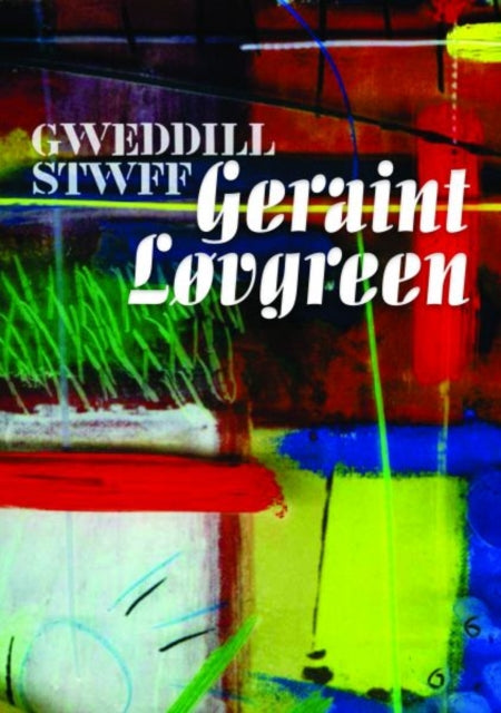 Book cover of: Gweddill Stwff Geraint Lovgreen