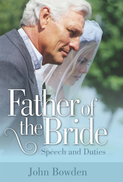 Book cover of: Father Of The Bride 2nd Edition. By: John Bowden