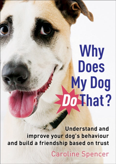 Book cover of: Why Does My Dog Do That?