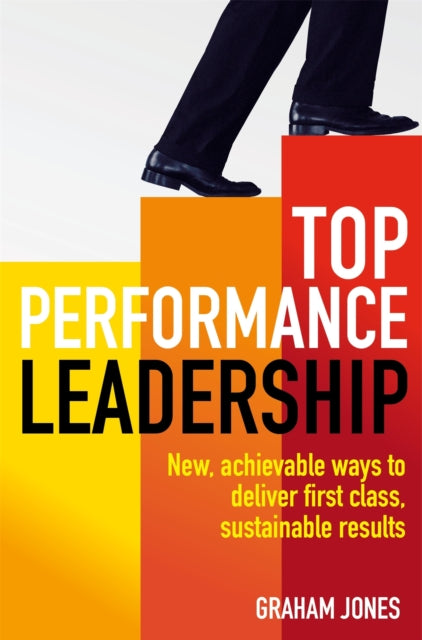 Book cover of: Top Performance Leadership. By: Graham Jones