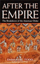 Book cover of: After the Empire. By: Emmanuel Todd