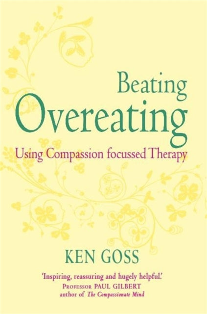 Book cover of: Compassionate Mind Approach to Beating Overeating