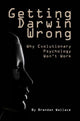 Book cover of: Getting Darwin Wrong. By: Brendan Wallace
