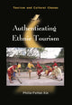 Book cover of: Authenticating Ethnic Tourism. By: Philip Feifan Xie