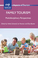 Book cover of: Family Tourism. By: Heike Schänzel