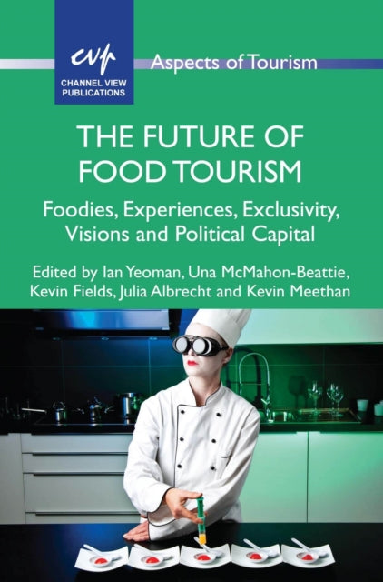 Book cover of: Future of Food Tourism. By: Ian Yeoman