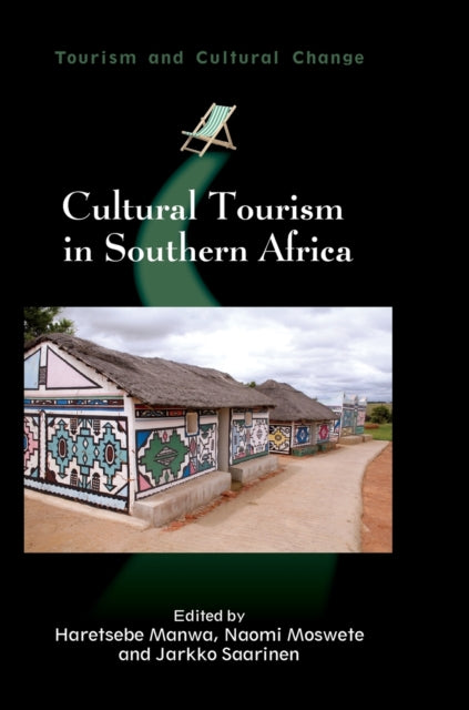 Book cover of: Cultural Tourism in Southern Africa. By: Haretsebe Manwa