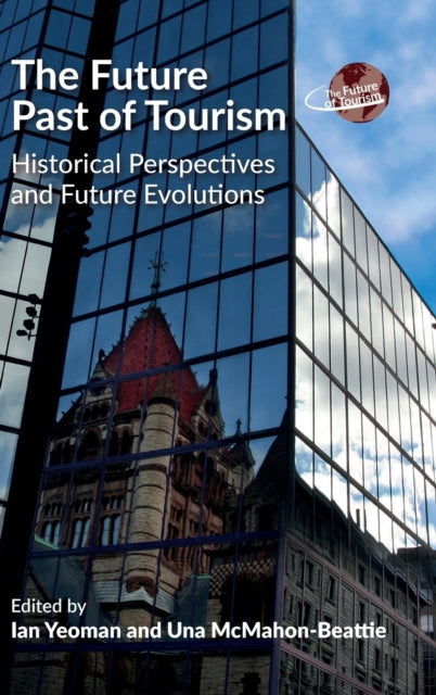 Book cover of: Future Past of Tourism. By: Una McMahon-Beattie