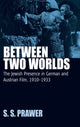 Book cover of: Between Two Worlds. By: S. S. Prawer