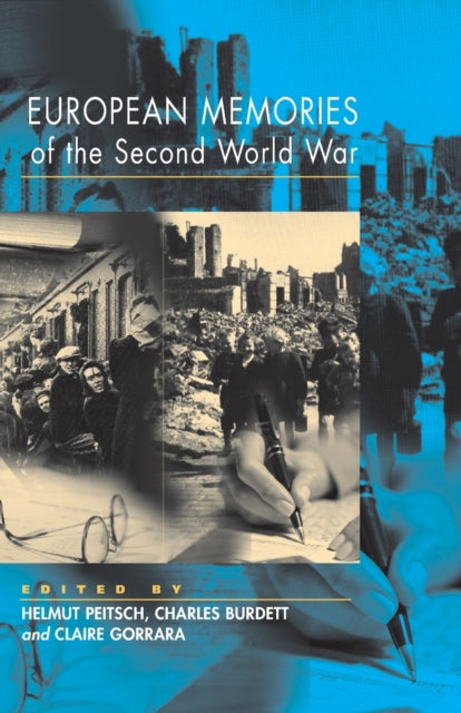 Book cover of: European Memories of the Second World War. By: Burdett, Gorrara Peitsch