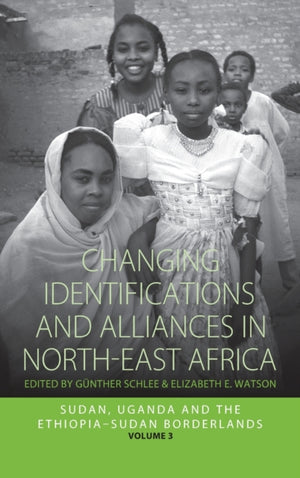 Changing Identifications and Alliances in North-east Africa