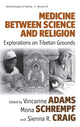 Book cover of: Medicine Between Science and Religion
