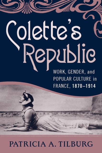 Book cover of: Colette's Republic. By: Patricia A. Tilburg