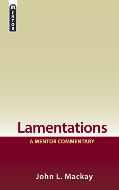 Book cover of: Lamentations: A Mentor Commentary