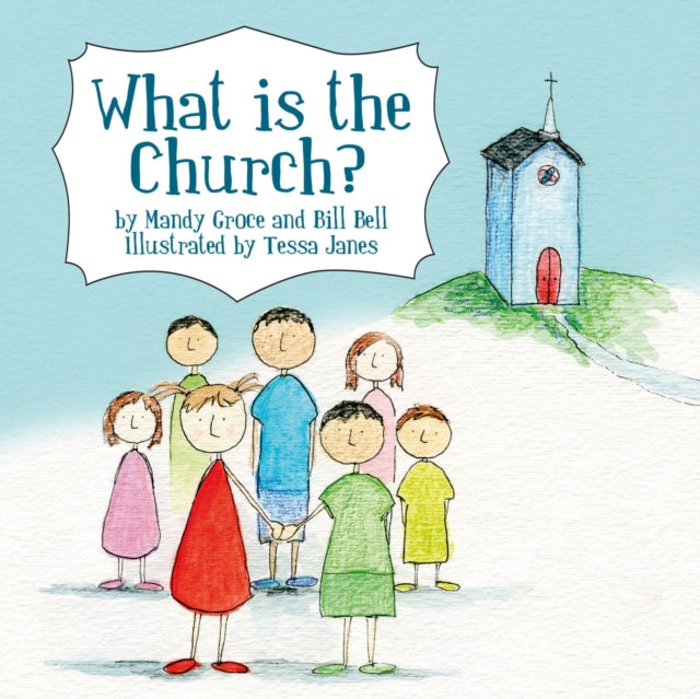 Book cover of: What is the Church?. By: Mandy Groce