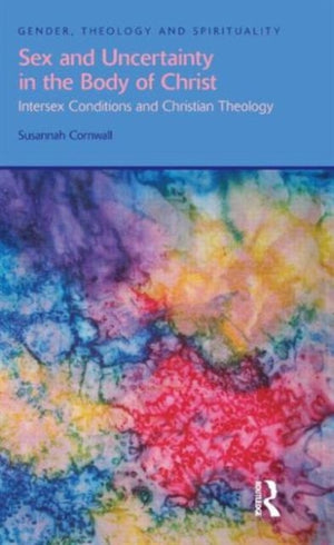 Sex and Uncertainty in the Body of Christ