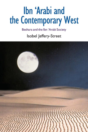 Ibn Arabi and the Contemporary West