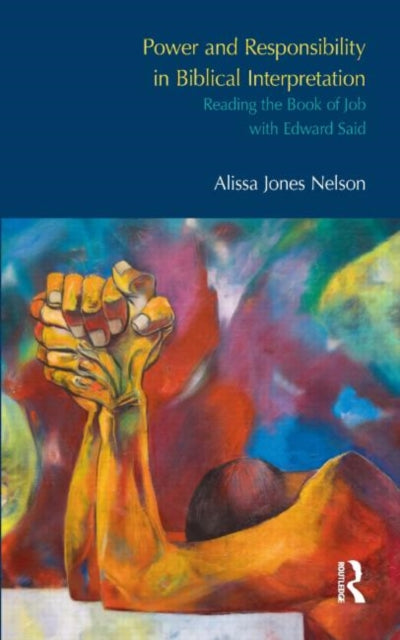 Book cover of: Power and Responsibility in Biblical Interpretation. By: Alissa Jones Nelson
