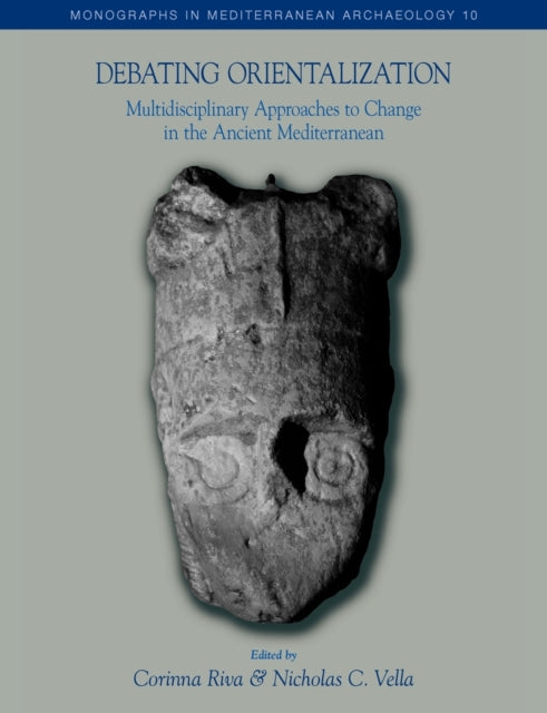 Book cover of: Debating Orientalization. By: Corinna Riva