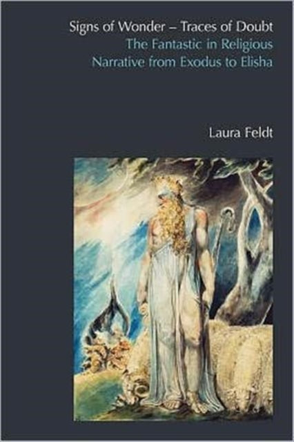 Book cover of: Fantastic in Religious Narrative from Exodus to Elisha. By: Laura Feldt