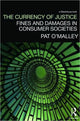 Book cover of: Currency of Justice. By: Pat O'Malley