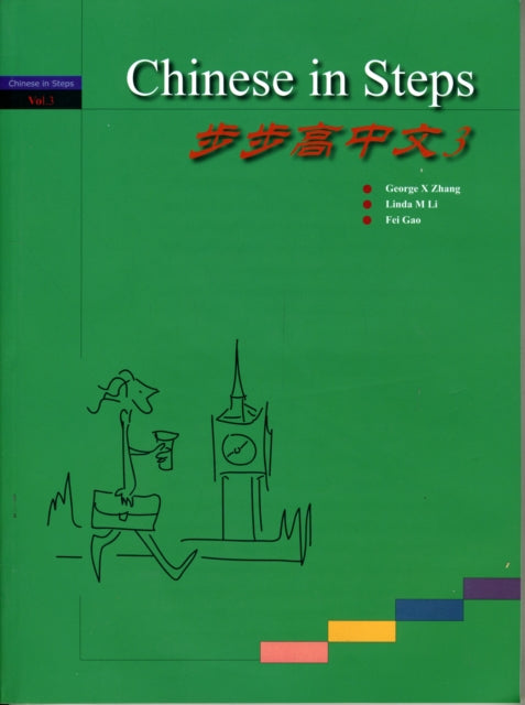 Book cover of: Chinese in Steps vol.3. By: George Zhang