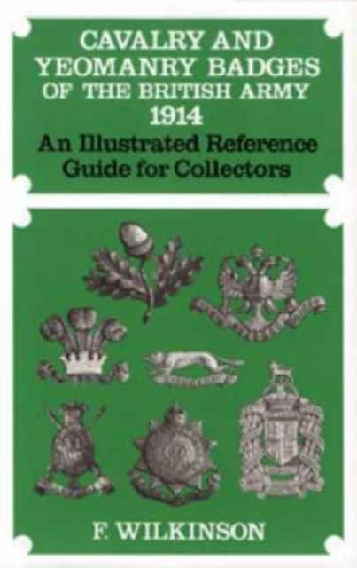 Book cover of: Cavalry and Yeomanry Badges of the British Army 1914
