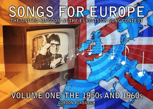Book cover of: Songs for Europe: The United Kingdom at the Eurovision Song Contest