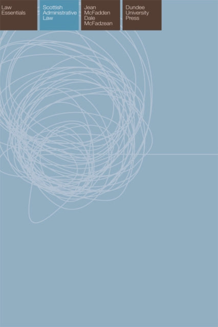 Book cover of: Scottish Administrative Law Essentials