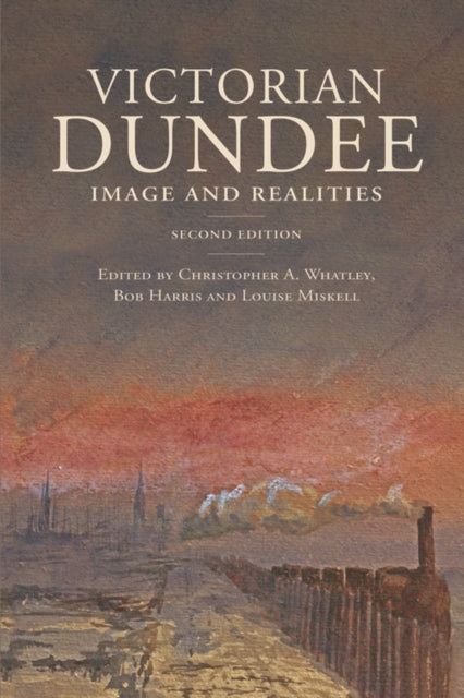 Book cover of: Victorian Dundee. By: Christopher A. Whatley