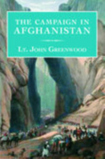 Book cover of: Campaign in Afghanistan. By: John Greenwood